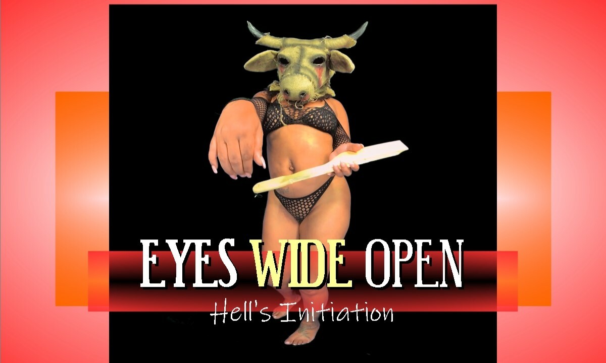 Eyes Wide Open - Hell's Initiation - MILF Domination & «P» Submission [Passthrough]