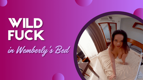 Wild Fuck in Wemberly's Bed